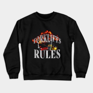 Forklifts Rules  | Funny Meme Quote | Meme Crewneck Sweatshirt